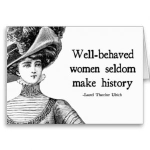well-behaved-women-seldom-make-history-12-300x300